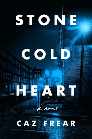 Stone Cold Heart by Caz Frear