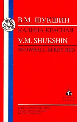 Shukshin: Snowball Berry Red by Vasilii Shukshin
