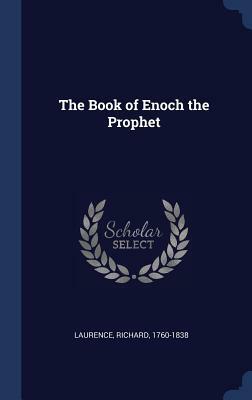 The Book of Enoch the Prophet by Richard Laurence