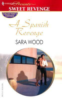 A Spanish Revenge by Sara Wood, Lee Wilkinson