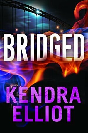 Bridged by Kendra Elliot