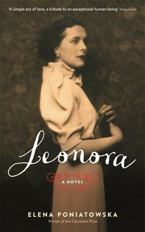 Leonora: A Novel Inspired by the Life of Leonora Carrington by Amanda Hopkinson, Elena Poniatowska