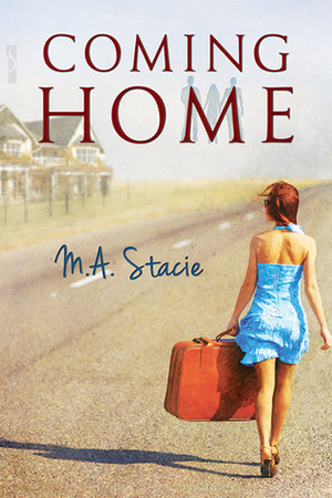 Coming Home by M.A. Stacie