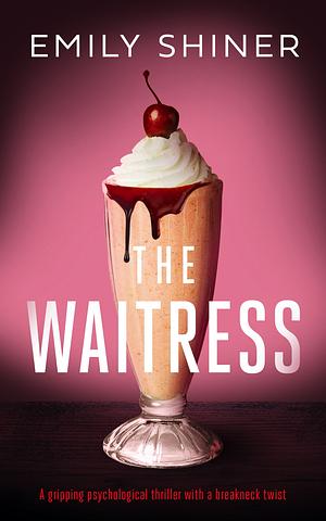 The Waitress by Emily Shiner