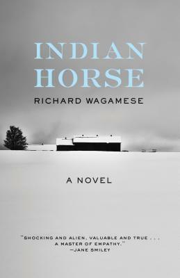 Indian Horse by Richard Wagamese