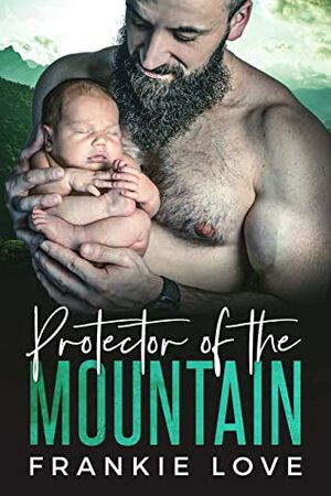Protector of the Mountain (The Mountain Men of Fox Hollow Book 2) by Frankie Love