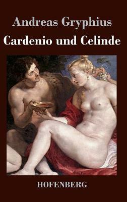 Cardenio und Celinde by Andreas Gryphius