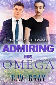 Admiring His Omega  by C.W. Gray