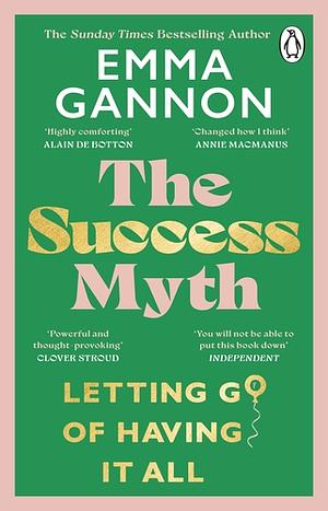 The Success Myth by Emma Gannon