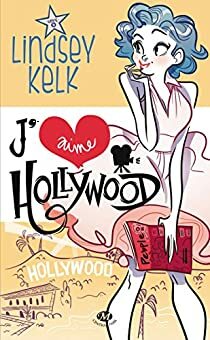 J'aime Hollywood by Lindsey Kelk