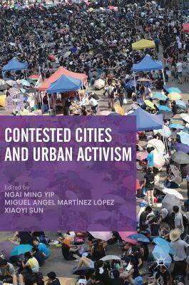 Contested Cities and Urban Activism by 