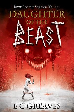 Daughter of the Beast by E.C. Greaves