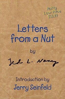 Letters from a Nut by Ted L. Nancy