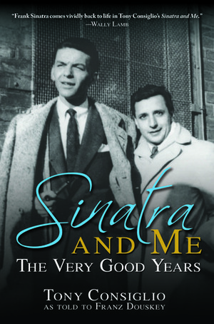 Sinatra and Me by Franz Douskey, Tony Consiglio