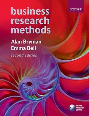 Business Research Methods by Emma Bell, Alan Bryman