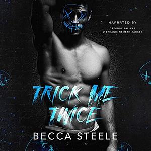 Trick Me Twice by Becca Steele