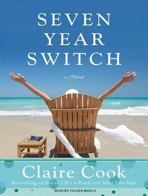 Seven Year Switch by Claire Cook