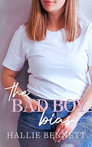 The Bad Boy Bias by Hallie Bennett