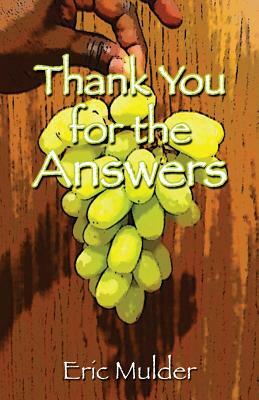 Thank You for the Answers by Eric Mulder