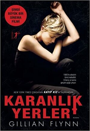 Karanlık Yerler by Gillian Flynn