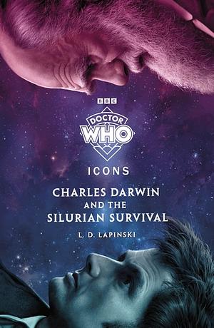 Doctor Who: Charles Darwin and the Silurian Survival by L.D. Lapinski