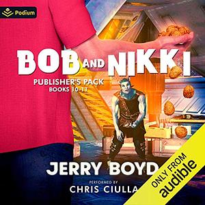 Bob and Nikki: Publisher's Pack 5: Books 10-11 by Jerry Boyd