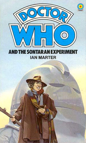 Doctor Who and the Sontaran Experiment by Ian Marter