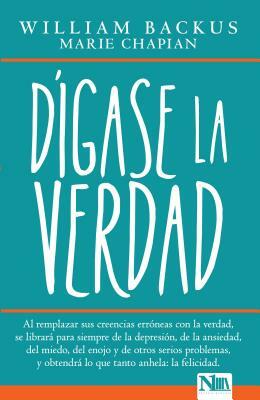 Dígase La Verdad by William Backus