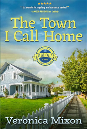 The Town I Call Home by Veronica Mixon