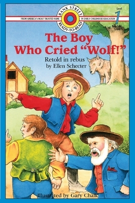 The Boy Who Cried "Wolf!": Level 1 by Ellen Schecter