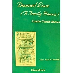 Doomed Love by Camilo Castelo Branco, Alice R. Clemente