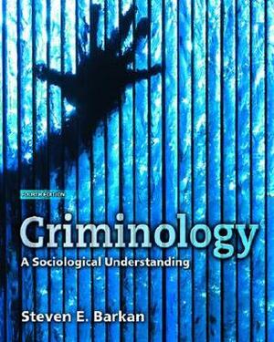 Criminology: A Sociological Understanding by Steven E. Barkan