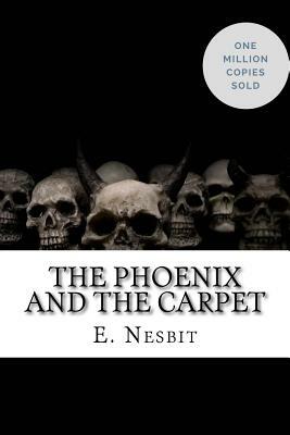 The Phoenix and the Carpet by E. Nesbit