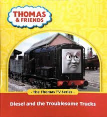 Diesel and the Troublesome Trucks by W. Awdry, Britt Allcroft