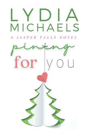 Pining for You by Lydia Michaels