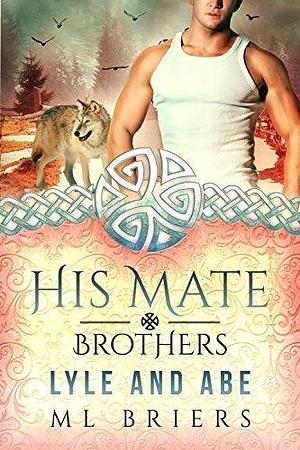 Lyle And Abe by M.L. Briers, M.L. Briers