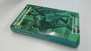 The American Rivals of Sherlock Holmes by Greene, Greene