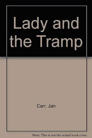 Lady and the Tramp by Jan Carr