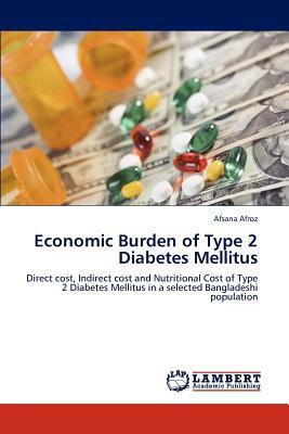 Economic Burden of Type 2 Diabetes Mellitus by Afsana Afroz