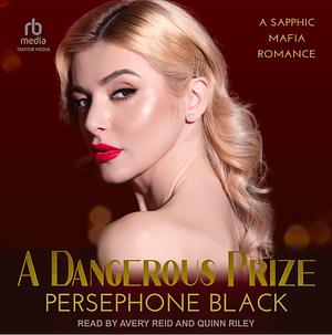 A Dangerous Prize by Persephone Black