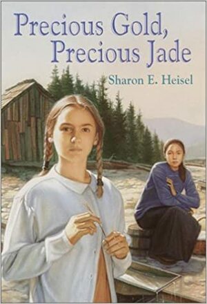 Precious Gold, Precious Jade by Sharon E. Heisel