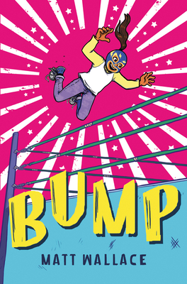 Bump by Matt Wallace