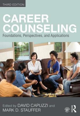 Career Counseling: Foundations, Perspectives, and Applications by 