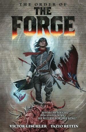 The Order of the Forge by Victor Gischler