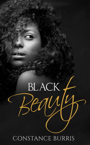 Black Beauty by Constance Burris