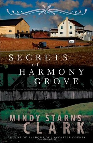 Secrets of Harmony Grove by Mindy Starns Clark