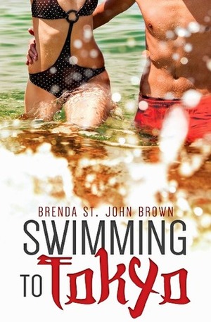 Swimming to Tokyo by Brenda St. John Brown