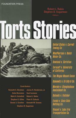 Torts Stories (Law Stories) by Robert L. Rabin, Stephen D. Sugarman