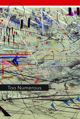 Too Numerous by Kent Shaw
