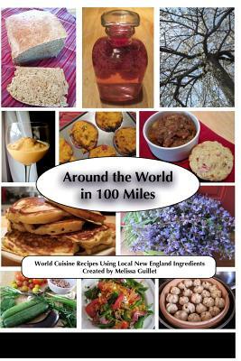 Around the World in 100 Miles by Melissa Guillet
